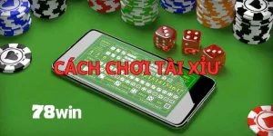 cách chơi tài xỉu